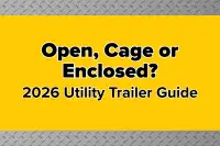 Open, cage or enclosed trailer - which is the right one for me?